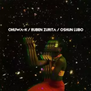 Ruben Zurita, Chuwa-K - Oshun Lubo